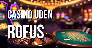 De Bedste Casino Sider Uden RoFUS Din Guide til Sikkert Spil