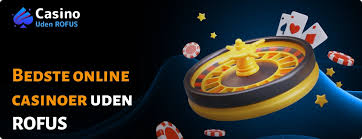 Opdag Online Casinoer Uden ROFUS – Din Ultimate Guide